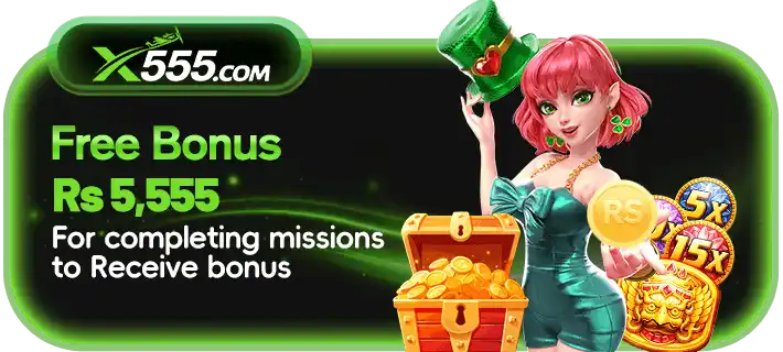 X555 game promotional banner featuring a character with a treasure chest and a free bonus offer of Rs 5,555 for completing missions.