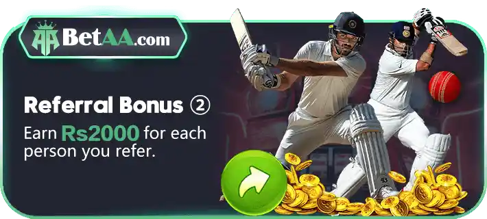BetAA game referral bonus banner featuring cricket players and gold coins, offering a reward of Rs 2000 for each person referred.
