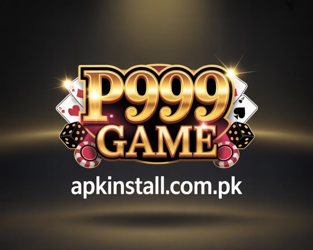 Luxurious P999 Game logo with bold golden 3D text, surrounded by black dice, playing cards, and red poker chips on a dark spotlight background, featuring apkinstall.com.pk.